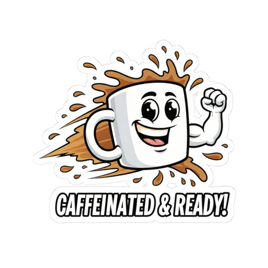 Caffeinated & Ready Kiss-Cut Stickers, Fun Coffee Stickers for Laptops, Planners, Journals, Gift for Coffee Lovers, Quirky Decor